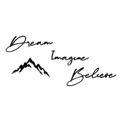 Metal "Dream lmagine Believe" Sign with Mountains