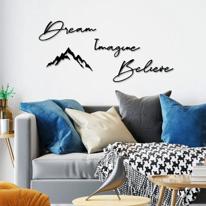 Metal "Dream lmagine Believe" Sign with Mountains