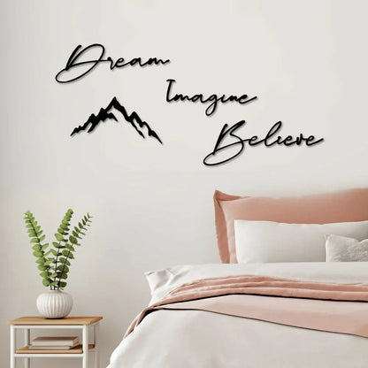 Metal "Dream lmagine Believe" Sign with Mountains