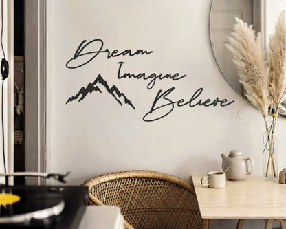 Metal "Dream lmagine Believe" Sign with Mountains