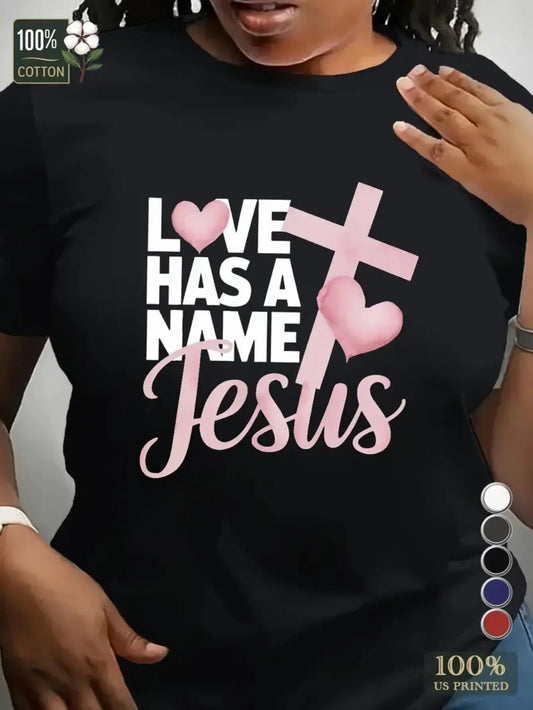 Love Has a Name Jesus Cotton T-Shirt
